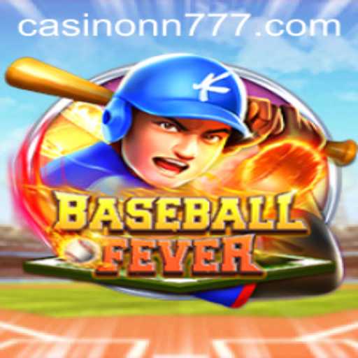 Discover the Thrill of BaseballFever with nn777