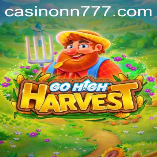 Explore the Exciting World of GoHighHarvest: Unveiling the Mysteries with nn777