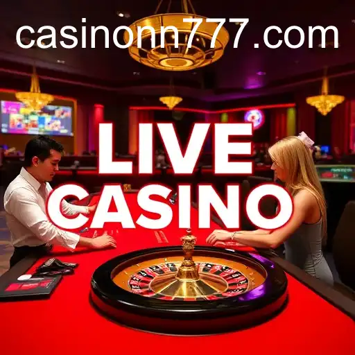 Live Casino: A Thrilling Experience with nn777